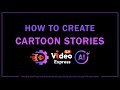How To Create Cartoon Stories In VideoExpress AI