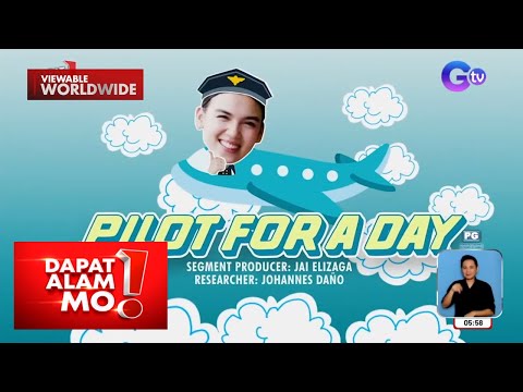 Haley Dizon, naging pilot for a day Dapat Alam Mo!