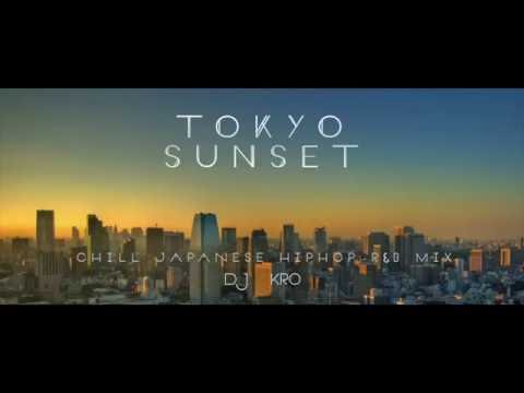 【日本語ラップ MIX】DJKRO TOKYO SUNSET JAPANESE HIPHOP MIX
