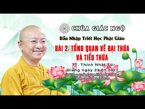 Tổng quan về Đại thừa và Tiểu thừa l Dẫn nhập Triết học Phật giáo