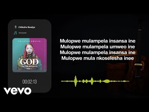 Chileshe Bwalya - Mulopwe