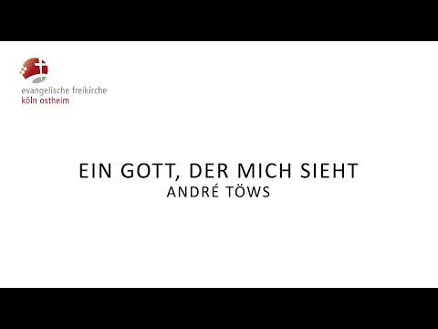 Ein Gott, der mich sieht // André Töws