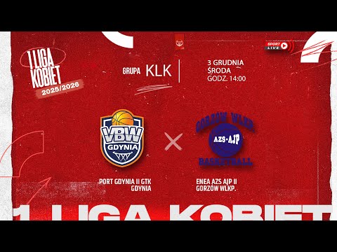 Port Gdynia II GTK Gdynia - Enea AZS AJP II Gorzów Wlkp. (KLK)
