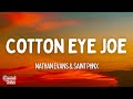 Nathan Evans & SAINT PHNX - Cotton Eye Joe (Lyrics)