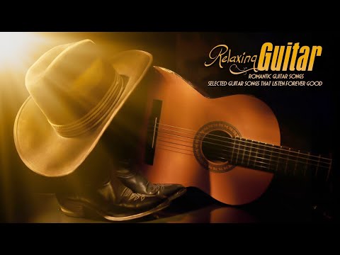 Fills Your Soul With Happiness And Tranquility - THE MOST ROMANTIC GUITAR MUSIC