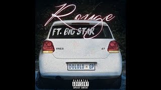 Rouge - Dololo Ft. BigStar Johnson (Official Audio)