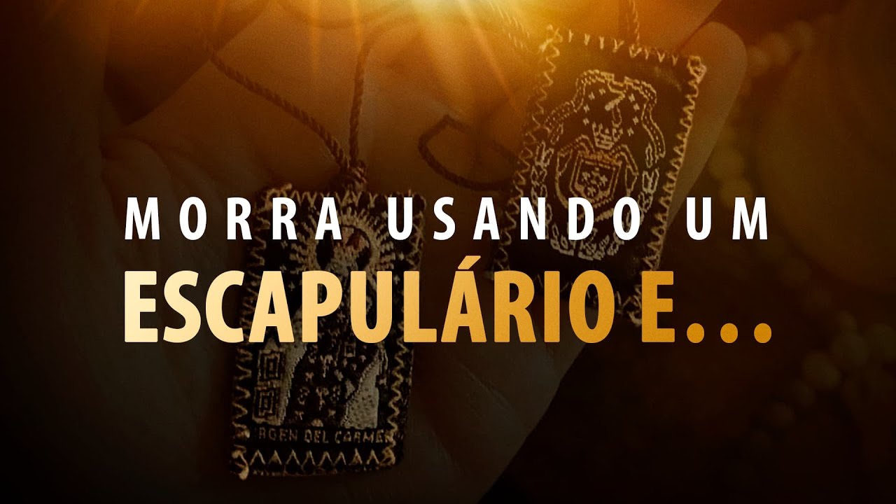 POR QUE todo católico DEVE usar ESCAPULÁRIO?