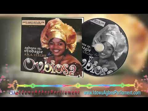 AGBONS M OYOBAGIE [ULEGHE] - OVBIOSA [FULL ABLUM] - BENIN GOSPEL MUSIC