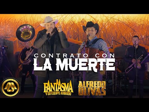 Contrato Con la Muerte (En Vivo) Ft El Fantasma - Alfredo Olivas