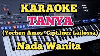 Download lagu Karaoke 'TANYA' - Nada Wanita - Yochen Amos_Cipt.Inez Lailossa mp3