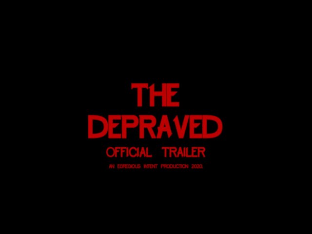 The Depraved - Official Trailer