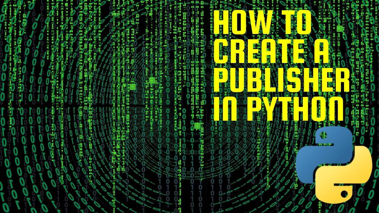 How to Create a Publisher in Python