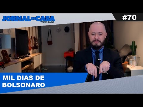 JORNAL DE CASA #70 - MIL DIAS DE BOLSONARO