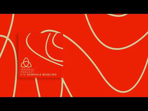 #Minimal | Intaresu Podcast 076 - Gabriele Mancino