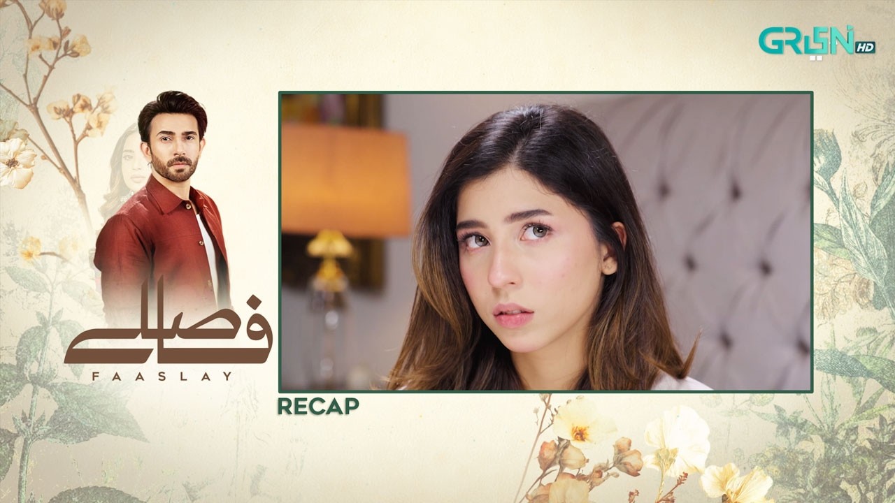 Recap - Faaslay Episode 38 | 1st March 2026 | Ali Ansari - Saboor Aly | Green TV Entertainment