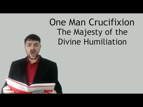 One man sings The Crucifixion - The Majesty of the Divine Humiliation - John Stainer