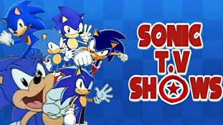 Review and History of Sonic The hedgehog T.V Shows!?!