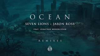Seven Lions &amp; Jason Ross Feat. Jonathan Mendelsohn - Ocean (Au5 Remix)