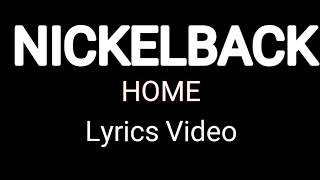 Nickelback - Home Lyrics Video