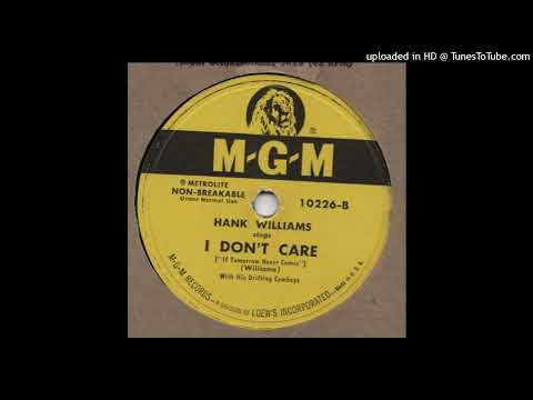 HANK WILLIAMS  with his DRIFTING COWBOYS-I Don't Care  M-G-M 10226-B