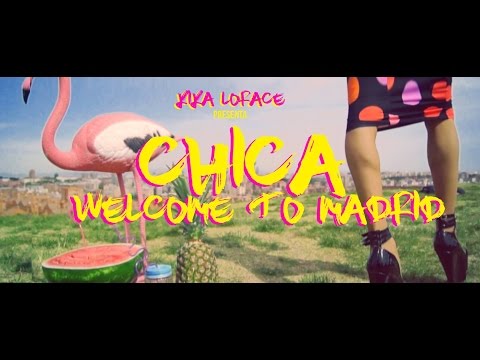 CHICA, WELCOME TO MADRID - KIKA LORACE