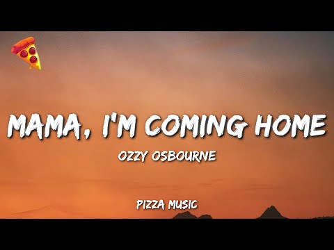 Ozzy Osbourne - Mama, I’m Coming Home (Lyrics)