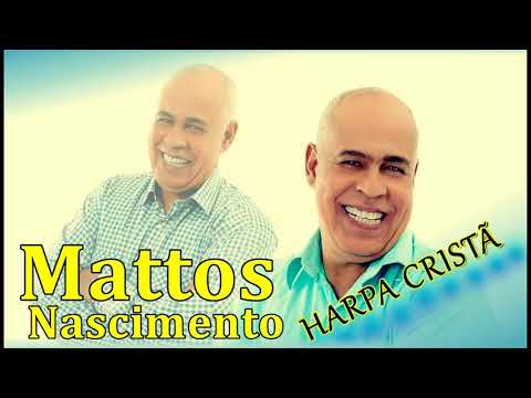 🔴 HARPA CRISTÃ MATTOS NASCIMENTO (OUVIR AS MELHORES)