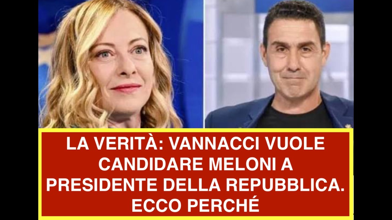 LA VERITÀ: VANNACCI VUOLE CANDIDARE MELONI A PRESIDENTE DELLA REPUBBLICA. ECCO PERCHÉ