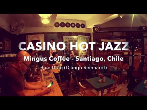 Casino Hot Jazz - Blue Drag en Mingus Coffee
