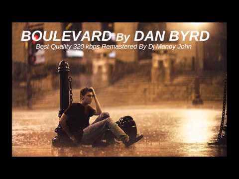 Dan Byrd - Boulevard (Original) HQ Video