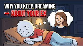 The Psychology of Why You Keep Dreaming About Your Ex