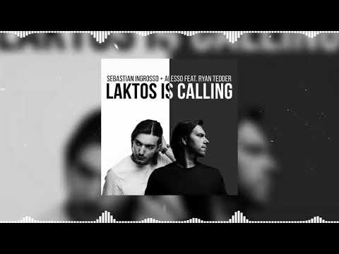 Laktos Is Calling (Sebastian Ingrosso Edit) - Sebastian Ingrosso + Alesso feat. Ryan Tedder...