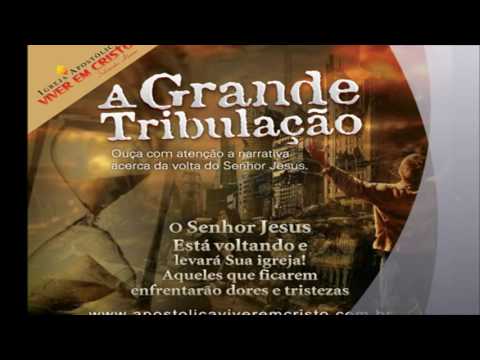 A GRANDE TRIBULAÇÃO NARRADA
