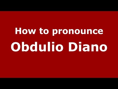 How to pronounce Obdulio Diano (Spanish/Argentina) - PronounceNames.com