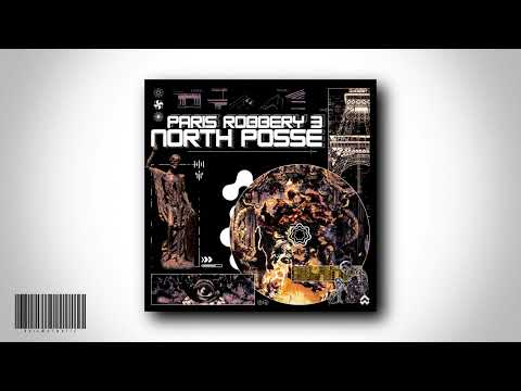 NORTH POSSE - PARIS ROBBERY PT.3 [FULL TAPE]