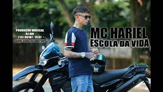 Mc Hariel - Escola Da Vida  (DjAri)