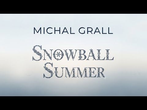 Michal Grall – Snowball Summer (In Memoriam Przemysław Jeziorski)
