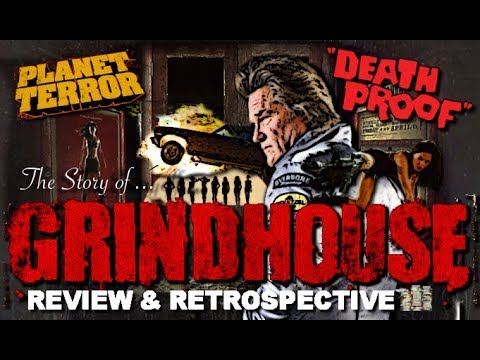 The Story of Grindhouse (2007) - Review & Retrospective