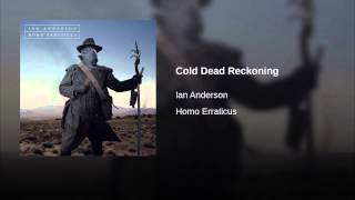 Cold Dead Reckoning