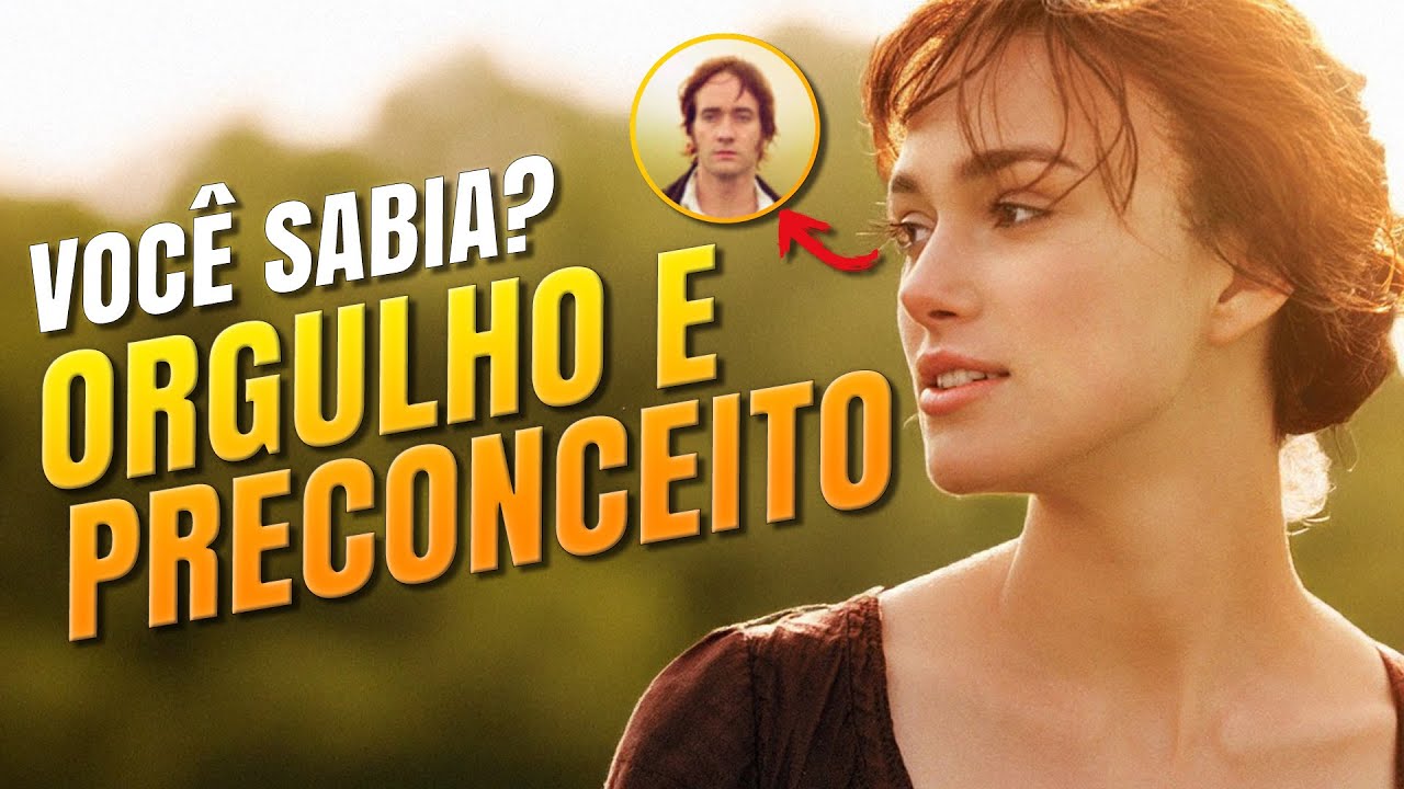 ORGULHO E PRECONCEITO | Curiosidades Que (Provavelmente) Você Não Sabia