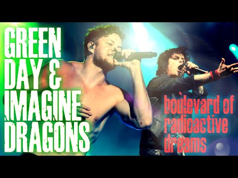 Imagine Dragons - Radioactive - Green Day - Boulevard Of Broken Dreams - Misc Mashups