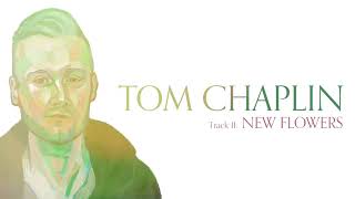 Tom Chaplin- New Flowers (Official Video)