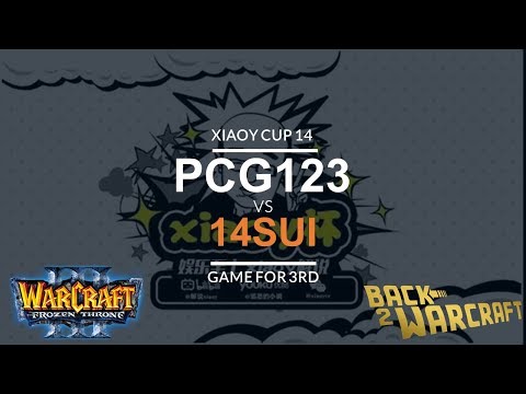 WC3 - XiaoY Cup 14 - Game for 3rd: [U] pcg_123 vs. 14sui [N]