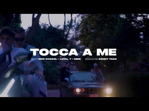 Loyal T - Tocca A Me ft. Nick Rascal & Mire (Official Video)