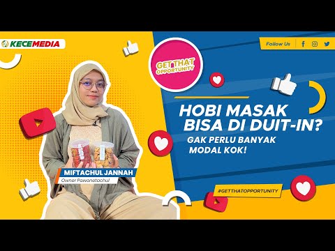 Hobi Masak Bisa Di-duit-in? Gak Perlu Banyak Modal Kok! - GET THAT OPPORTUNITY with PAWONETACHUL