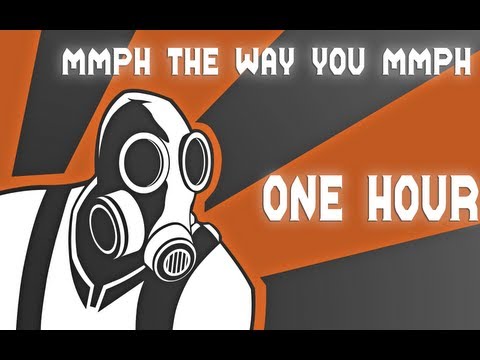 Mmph the Way You Mmph [ ONE HOUR ]