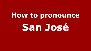 How to pronounce San José