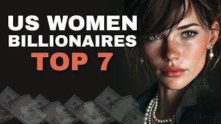 Top 7 Richest Self-Made Women Entrepreneurs in America (Net Worth Revealed)