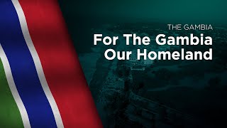 National Anthem of the Gambia - For The Gambia Our Homeland