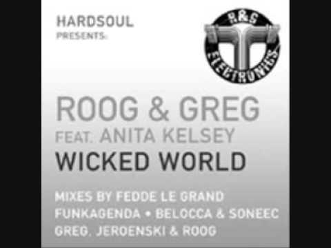 Roog & Greg ft. Anita kelsey - Wicked World
